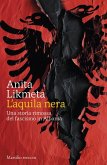 L' aquila nera. Una storia rimossa del fascismo in Albania