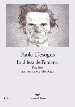 Cover In difesa dell'umano. Pasolini tra passione e ideologia