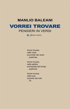 Vorrei trovare. Pensieri in versi - Baleani, Manlio