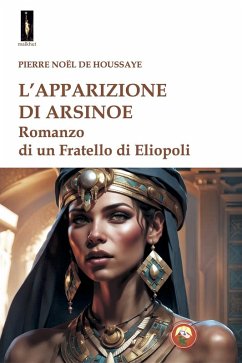 Cover L' apparizione di Arsinoe. Romanzo di un Fratello di Eliopoli