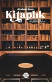 Kitaplik - Her Seyin Bittigi ve Herseyin Basladigi Yer Kitaplik - Her Seyin Bittigi ve Herseyin Basladigi Yer