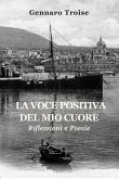 La voce positiva del mio cuore. Riflessioni e poesie La voce positiva del mio cuore. Riflessioni e poesie