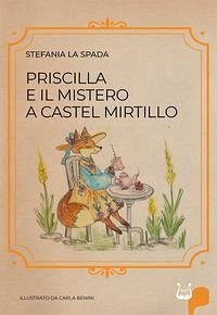 Cover Priscilla e il mistero a castel mirtillo