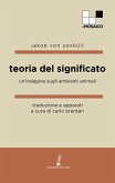 Teoria del significato. Un'indagine sugli ambienti animali Teoria del significato. Un'indagine sugli ambienti animali