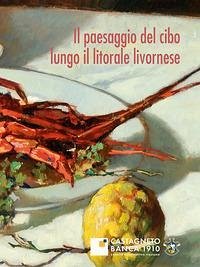 Cover Il paesaggio del cibo lungo il litorale livornese