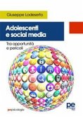 Adolescenti e social media. Tra opportunità e pericoli Adolescenti e social media. Tra opportunità e pericoli