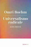 Universalismo radicale. Oltre l'identità Universalismo radicale. Oltre l'identità