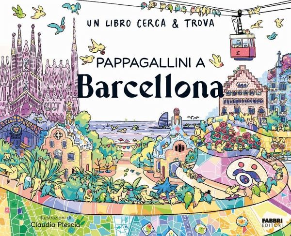 Pappagallini a Barcellona. Un libro cerca & trova