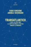 Transatlantico. L'Italia, gli Stati Uniti e la rotta di scienza e politica durante la pandemia Transatlantico. L'Italia, gli Stati Uniti e la rotta di scienza e politica durante la pandemia