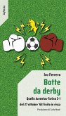 Botte da derby. Quello Juventus-Torino 3-1 del 27 ottobre '63 finito in rissa Botte da derby. Quello Juventus-Torino 3-1 del 27 ottobre '63 finito in rissa