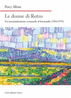 Cover Le donne di Rotzo. Un'amministrazione comunale al femminile (1964-1970)