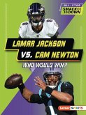 Lamar Jackson vs. CAM Newton