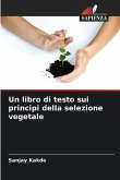 Un libro di testo sui principi della selezione vegetale Un libro di testo sui principi della selezione vegetale