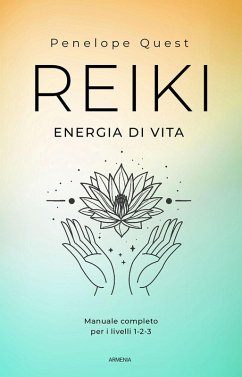 Cover Reiki. Energia di vita. Manuale completo per i livelli 1, 2 e 3