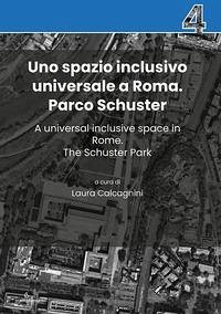 Uno spazio inclusivo universale a Roma. Parco Schuster-A universal inclusive space in Rome. The Schuster Park