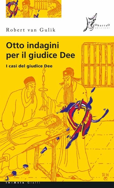 Otto indagini per il giudice Dee. I casi del giudice Dee Otto indagini per il giudice Dee. I casi del giudice Dee