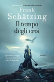 Il tempo degli eroi Il tempo degli eroi