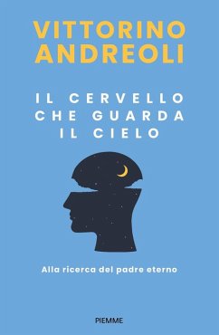 Cover Il cervello che guarda il cielo. Alla ricerca del padre eterno