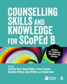 Counselling Skills and Knowledge for SCoPEd B Counselling Skills and Knowledge for SCoPEd B