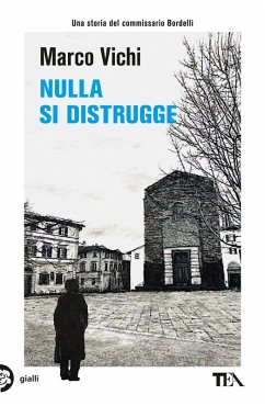 Cover Nulla si distrugge. Un'avventura del commissario Bordelli