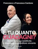 E tu quanto guadagni? Aumenta la tua redditività e diventa un imprenditore vincente E tu quanto guadagni? Aumenta la tua redditività e diventa un imprenditore vincente