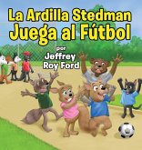 La Ardilla Stedman Juega al Fútbol