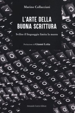 Cover L' arte della buona scrittura. Svilire il linguaggio limita la mente