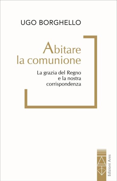 Abitare la comunione. La grazia del Regno e la nostra corrispondenza