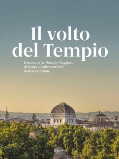 Cover Il volto del tempio. Il restauro del Tempio Maggiore di Roma a centovent'anni dalla fondazione