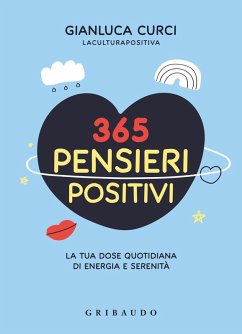 Cover 365 pensieri positivi. La tua dose quotidiana di energia e serenità