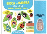 Numeri. Quantità. Logica. Gioca impara con Lola