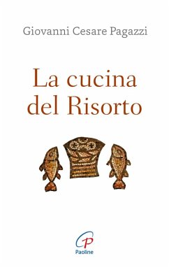 Cover La cucina del Risorto. Gesù 'cuoco' per l'umanità affamata