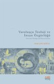 Varoluscu Teoloji ve Insan Özgürlügü Varoluscu Teoloji ve Insan Özgürlügü
