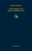 I peggiori anni della nostra vita I peggiori anni della nostra vita