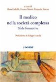 Il medico nella società complessa. Sfide formative Il medico nella società complessa. Sfide formative