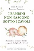 I bambini non nascono sotto i cavoli I bambini non nascono sotto i cavoli