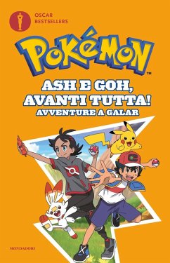 Cover Ash e Goh, avanti tutta! Avventure a Galar. Pokémon
