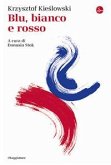 Blu, bianco e rosso Blu, bianco e rosso
