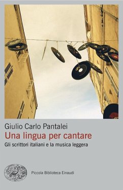 Cover Una lingua per cantare. Gli scrittori italiani e la musica leggera