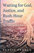 Waiting for God, Justice, and Rush-Hour... - Bild 1