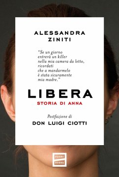 Libera. Storia di Anna - Ziniti, Alessandra