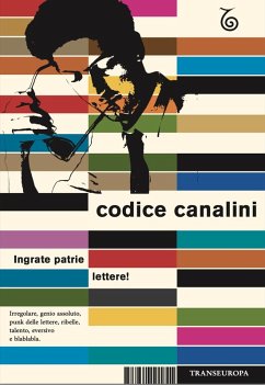 Codice Canalini. Ingrate patrie lettere! - Milani, Giulio