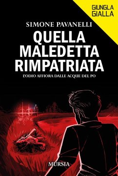 Cover Quella maledetta rimpatriata. L'odio affiora dalle acque del Po