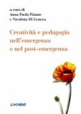 Creatività e pedagogia nell'emergenza e nel post-emergenza Creatività e pedagogia nell'emergenza e nel post-emergenza