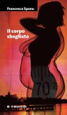 Il corpo sbagliato Il corpo sbagliato