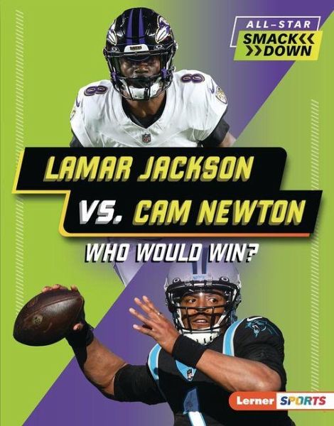 Lamar Jackson vs. CAM Newton Lamar Jackson vs. CAM Newton