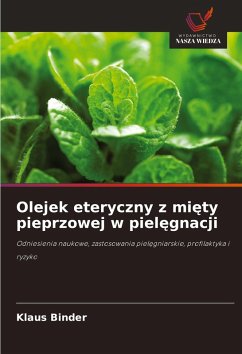 Olejek eteryczny z mi¿ty pieprzowej w piel¿gnacji - Binder, Klaus Olejek eteryczny z mi¿ty pieprzowej w piel¿gnacji - Binder, Klaus