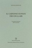 Il capanno di pian dei giullari. Frammenti fiorentini dell'età favolosa