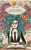 Un' inguaribile cervellotica Un' inguaribile cervellotica