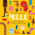 Pelle. My Body, Your Body Series